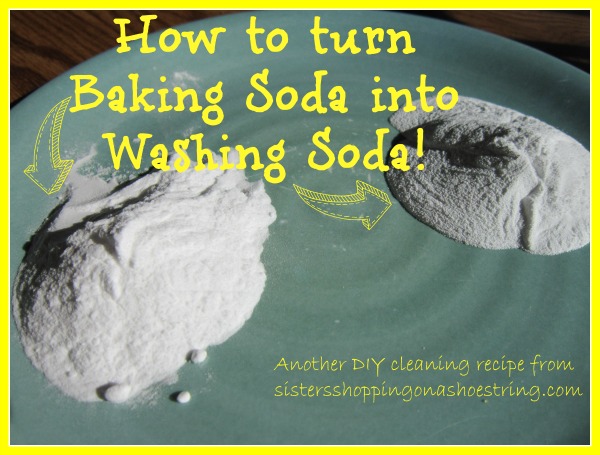 DIY Cleaning Recipes: Make your own Washing Soda from Baking Soda - Sisters  Shopping Farm and Home